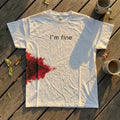 I'm Fine Funny T-Shirt