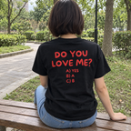 Do You Love Me T-shirt