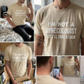 Not a Gynecologist Funny T-Shirt