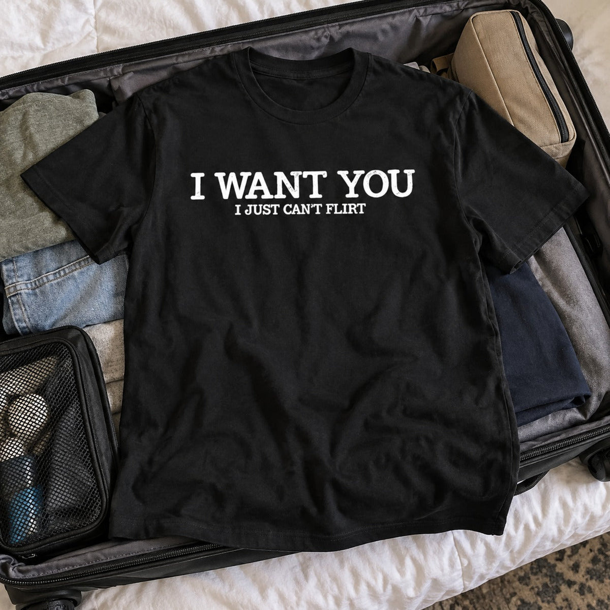 I Want You Flirty T-shirt