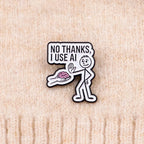 No Thanks I Use AI Lapel Pin