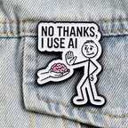 No Thanks I Use AI Lapel Pin