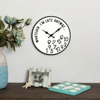I’m Late Anyway Wall Clock