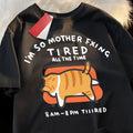 Tired Cat Humor T-Shirt