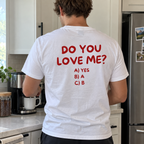 Do You Love Me T-shirt